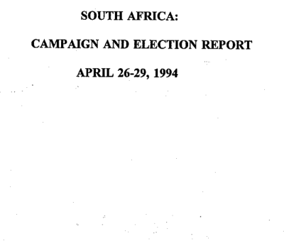South Africa: Campaign and Election Report (April 1994)