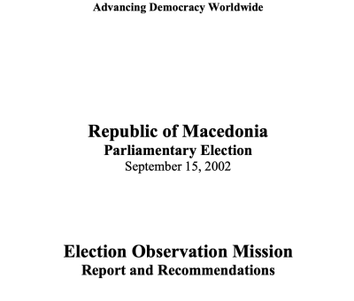 Republic of Macedonia Parliamentary Election September 15, 2002 Election Observation Mission Report and Recommendations