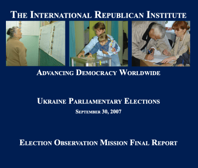UKRAINE PARLIAMENTARY ELECTIONS SEPTEMBER 30, 2007 ELECTION OBSERVATION MISSION FINAL REPORT