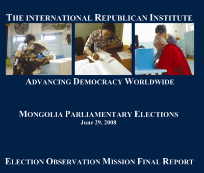 Mongolia Parliamentary Elections (June 29, 2008): Election Observation Mission Final Report
