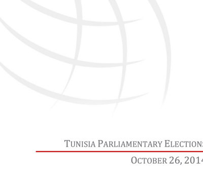 TUNISIA PARLIAMENTARY ELECTIONS OCTOBER 26, 2014