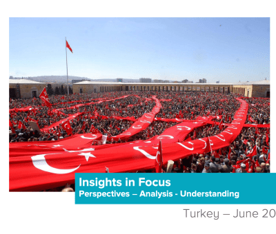 Insights in Focus Perspectives – Analysis - Understanding. Turkey, June 2016