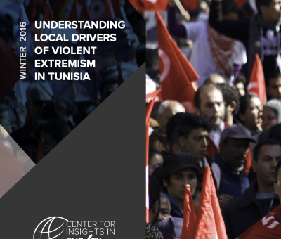 UNDERSTANDING LOCAL DRIVERS OF VIOLENT EXTREMISM IN TUNISIA