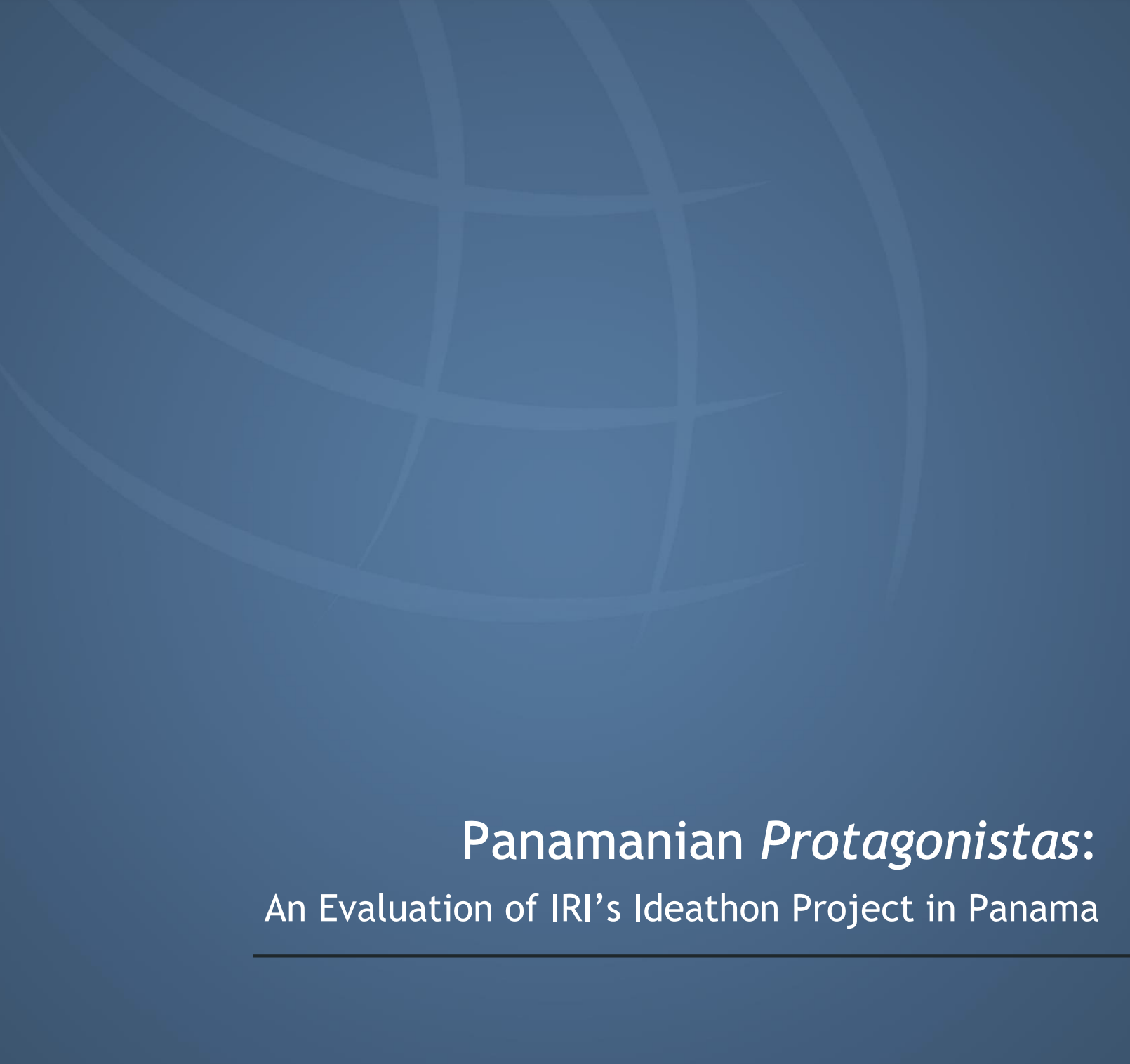 Panamanian Protagonistas: An Evaluation of IRI’s Ideathon Project in Panama