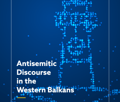 Antisemitic Discourse in the Western Balkans A collection of case studies